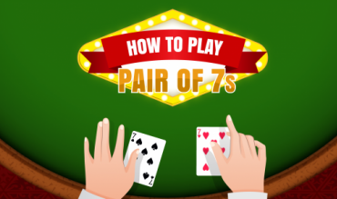 Como Jogar um Par de 7s no Blackjack